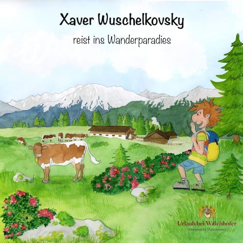 Xaver Wuschelkovsky reist ins Wanderparadies